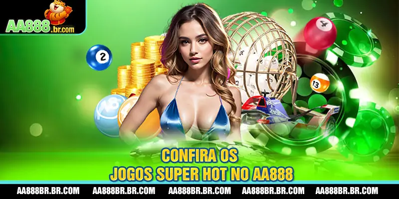 Confira os jogos super HOT no AA888